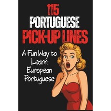 (英文圖書)115 portuguese Pick-up Line: Learn European Portuguese Through Humor Slang Tra... 平裝版, Independently Published, English, Paperback