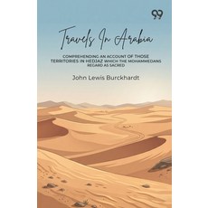 (영문도서)Travels In Arabia: Comprehending An Account Of Those Territories In Hedjaz Which... Paperback, Double 9 Books, English, 9789377509590