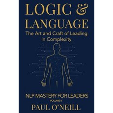 (英文圖書)Logic & Language: The Art and Craft of Leading in Complexity 平裝版, Lantern & Light Press, 英文