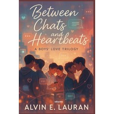 (영문도서)Between Chats and Heartbeats A Boys' Love Trilogy Paperback, Ukiyoto Publishing, English, 9789353533526