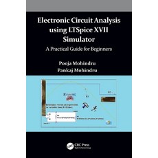 (영문도서) Electronic Circuit Analysis using LTSpice XVII Simulator: A Practical Guide for... Paperback, CRC Press, English, 9781032058474