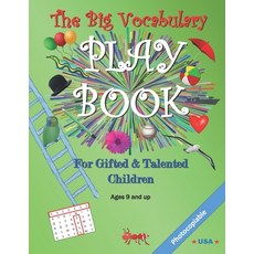 The Big Vocabulary Play Book for Gifted & Talented Children: Ages 9 and up Paperback, Independently Published