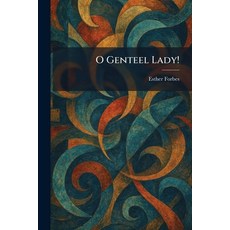 (영문도서)O Genteel Lady! Paperback, Tradd Street Press, English, 9781025876955