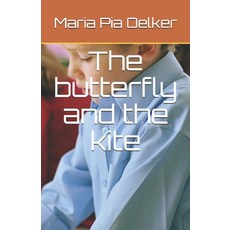(영문도서) The butterfly and the kite Paperback, Independently Published, English, 9798456055071