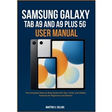 (영문도서)Samsung Galaxy Tab A9 and A9 Plus 5g User Manual: The Complete Step-by-Step Guid... Paperback, Independently Published, English, 9798264410864
