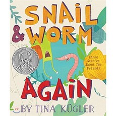 Snail and Worm Again: Three Stories about Two Friends : Three Stories about Two Friends, Clarion Books