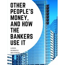 (영문도서) Other People's Money And How The Bankers Use It Paperback, Global Book Company, English, 9781805475996