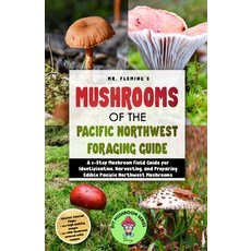 (영문도서) Mushrooms of the Pacific Northwest Foraging Guide Paperback, Stephen Fleming, English, 9780645454345