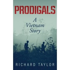 (영문도서) Prodigals: A Vietnam Story Hardcover, Urlink Print & Media, LLC, English, 9781684866380