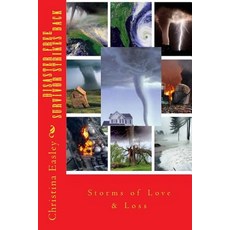 Disaster Free Survivor Strikes Back: Storms of Love & Loss Paperback, Createspace Independent Publishing Platform