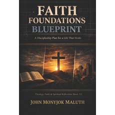 (外文書)Faith Foundations Blueprint: A Discipleship Plan for a Life That Holds Paperback, Independently Published, English