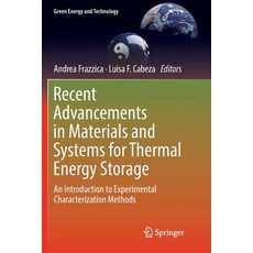 (영문도서) Recent Advancements in Materials and Systems for Thermal Energy Storage: An Introduction to E... Paperback, Springer, English, 9783030072278