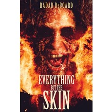 (영문도서)Everything But The Skin Paperback, Independently Published, English, 9798276612560