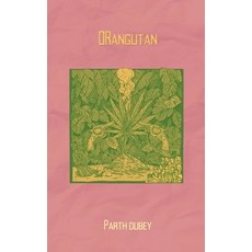 (영문도서)ORangutan Paperback, Notion Press, English, 9798901129791