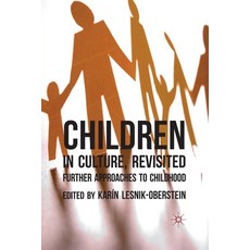 (영문도서) Children in Culture Revisited: Further Approaches to Childhood Paperback, Palgrave MacMillan, English, 9781349324880
