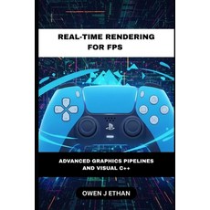 (英文圖書)Real-Time Rendering For FPS: Advanced Graphics Pipelines And Visual C++ 平裝版, Independently Published, 英文
