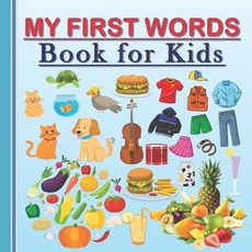 (영문도서) My First Word Book for Kids: Essentiel first english words and pictures book for kids both b... Paperback, Independently Published, 9798539374648