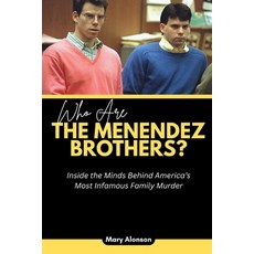 (英文圖書)Who Are The Menendez Brothers?: Inside the Minds Behind America's Most Infamous... 平裝版, Independently Published, English