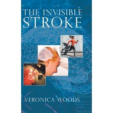 (영문도서) The Invisible Stroke Hardcover, Authorhouse UK, English, 9781728352374