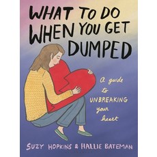 (영문도서) What to Do When You Get Dumped Hardcover, Bloomsbury Publishing, English, 9781639731893