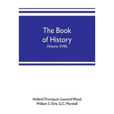 (영문도서) The book of history. The World's Greatest War from the Outbreak of the war to the treaty of ... Paperback, Alpha Edition, English, 9789353701895