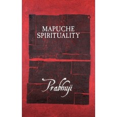 (英文圖書)Mapuche spirituality 平裝版, Prabhuji Mission, 英文