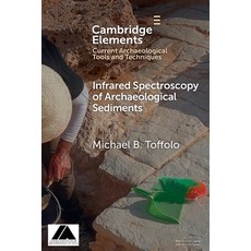 (영문도서) Infrared Spectroscopy of Archaeological Sediments Paperback, Cambridge University Press, English, 9781009387569
