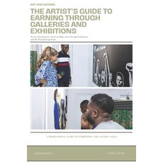 (英文圖書)The Artist's Guide to Earning Through Galleries and Exhibitions.: Proven Strateg... 平裝版, Independently Published, 英文