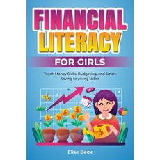 (영문도서)Financial Literacy for Girls: Teach Money Skills Budgeting and Smart Saving to... Paperback, Independently Published, English, 9798271278044