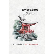 (영문도서) Embracing Japan Paperback, Independently Published, English, 9798851056680