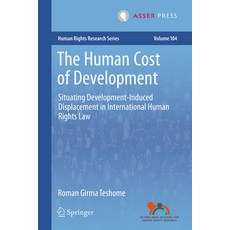 (英文圖書)The Human Cost of Development: Situating Development-Induced Displacement in Int... 精裝版, T.M.C. Asser Press, 英文