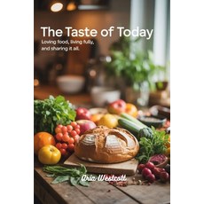 (英文圖書)The Taste of Today: Loving Food Living Fully and Sharing It All 平裝版, Independently Published, 英文