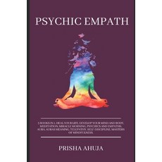Psychic Empath: 3 Books in 1 Heal Your Life Develop your Mind and Body Meditation Miracle Mornin... Paperback, Independently Published, English, 9798593841711
