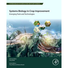 (영문도서)Systems Biology in Crop Improvement: Emerging Tools and Technologies Paperback, Academic Press, English, 9780443364570 Academic Press, English, 9780443364570