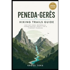 (영문도서)Peneda-Gerês Hiking Trails Guide: Easy Day Hikes Waterfalls Hidden Routes Saf... Paperback, Independently Published, English, 9798182335171