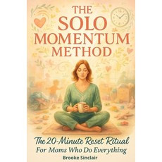 (英文圖書)The Solo Momentum Method: Build Peace Energy & Focus in 20 Minutes a Day 平裝版, Independently Published, 英文