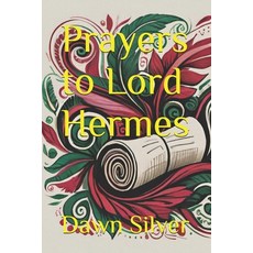 (영문도서)Prayers to Lord Hermes Paperback, Independently Published, English, 9798273276086