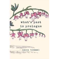 (영문도서) What's Past is Prologue Paperback, Jazzie Ophelia, English, 9798218583507