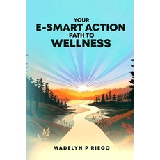 (영문도서) Your e-Smart Action Path to Wellness Paperback, Oxford Book Writers, English, 9781964482880