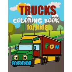 Truck Coloring Book For Kids: Colouring Book For Kids Ages 4-8 Paperback, Independently Published