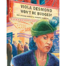 Viola Desmond Won't Be Budged! Paperback, Groundwood Books, English, 9781773060354