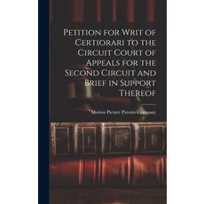 (영문도서) Petition for Writ of Certiorari to the Circuit Court of Appeals for the Second Circuit and Br... Hardcover, Legare Street Press, English, 9781020519369