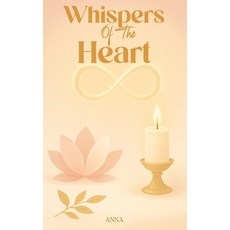 (영문도서)Whispers Of The Heart Hardcover, Anna de Soleil, English, 9798349666537