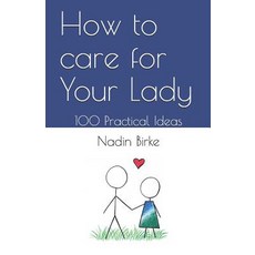 (英文圖書)How to care for Your Lady: 100 Practical Ideas 平裝版, Independently Published, 英文