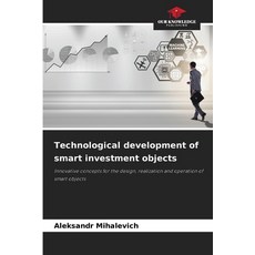 (영문도서)Technological development of smart investment objects Paperback, Our Knowledge Publishing, English, 9786209167126