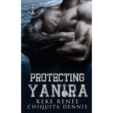 (영문도서)Protecting Yanira: A Damsel In Distress Bodyguard Romance Paperback, 304 Publishing Company, English, 9781955233897
