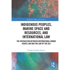 (영문도서)Indigenous Peoples Marine Space and Resources and International Law: The Inter... Paperback, Routledge, English, 9781032151618
