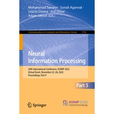 (영문도서) Neural Information Processing: 29th International Conference Iconip 2022 Virtual Nov... Paperback, Springer, English, 9789819916412