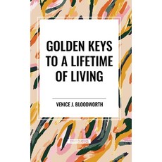(영문도서) Golden Keys to a Lifetime of Living Hardcover, Start Classics, English, 9798880905102
