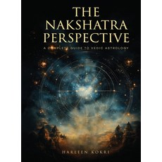 (영문도서)The Nakshatra Perspective Hardcover, Panda Publishing Agency UK, English, 9781807024413